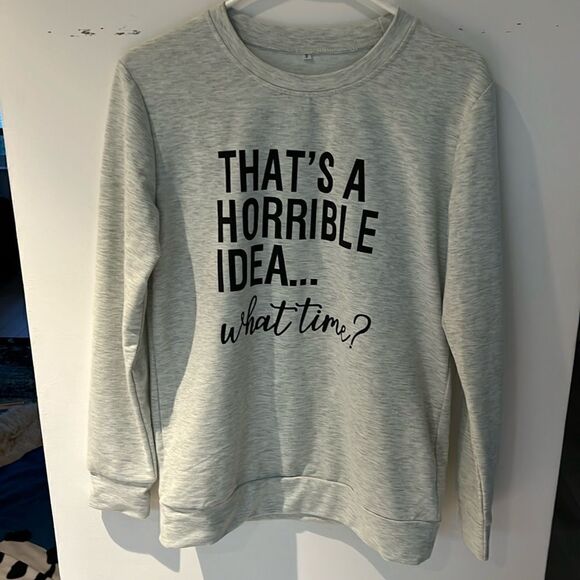 Like new VILOVE Thats A Horrible Idea What Time Sweatshirt S​ - Picture 1 of 4